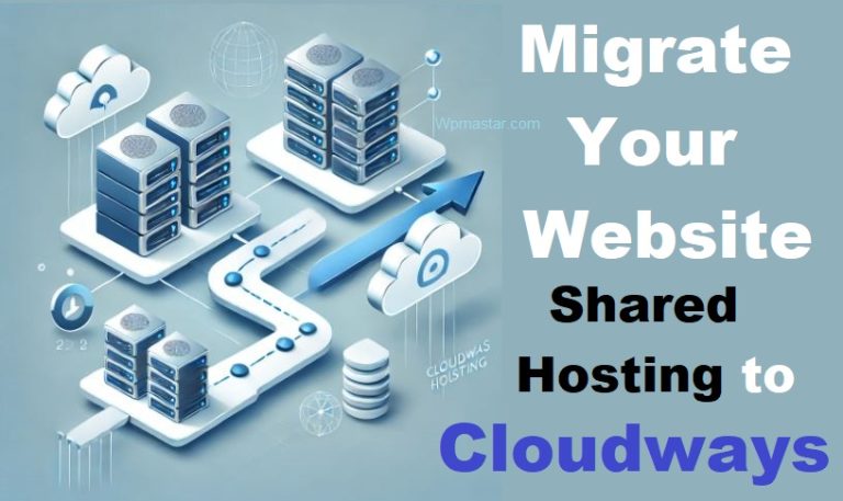 How to Migrate Your Website from Shared Hosting to Cloudways